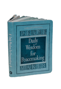 Daily Wisdom for Peacemaking - A 365 Day Devotional